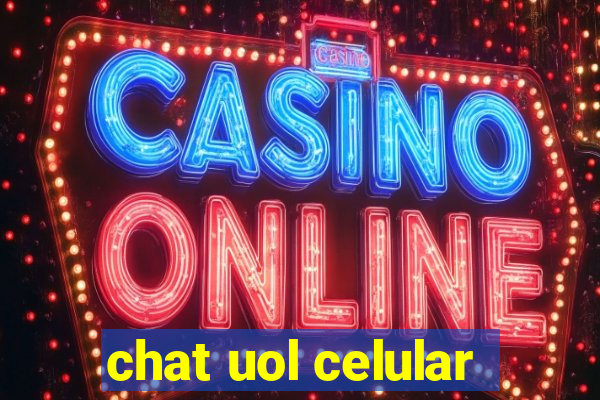 chat uol celular